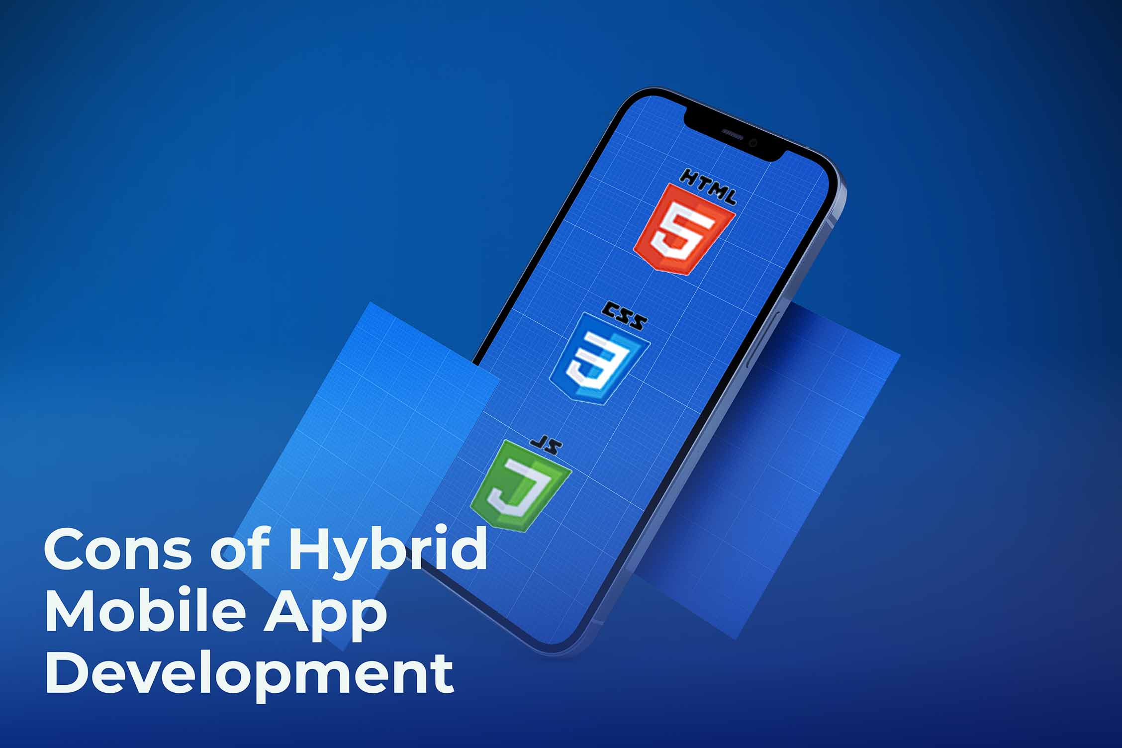 Cons of Hybrid Mobile App Development