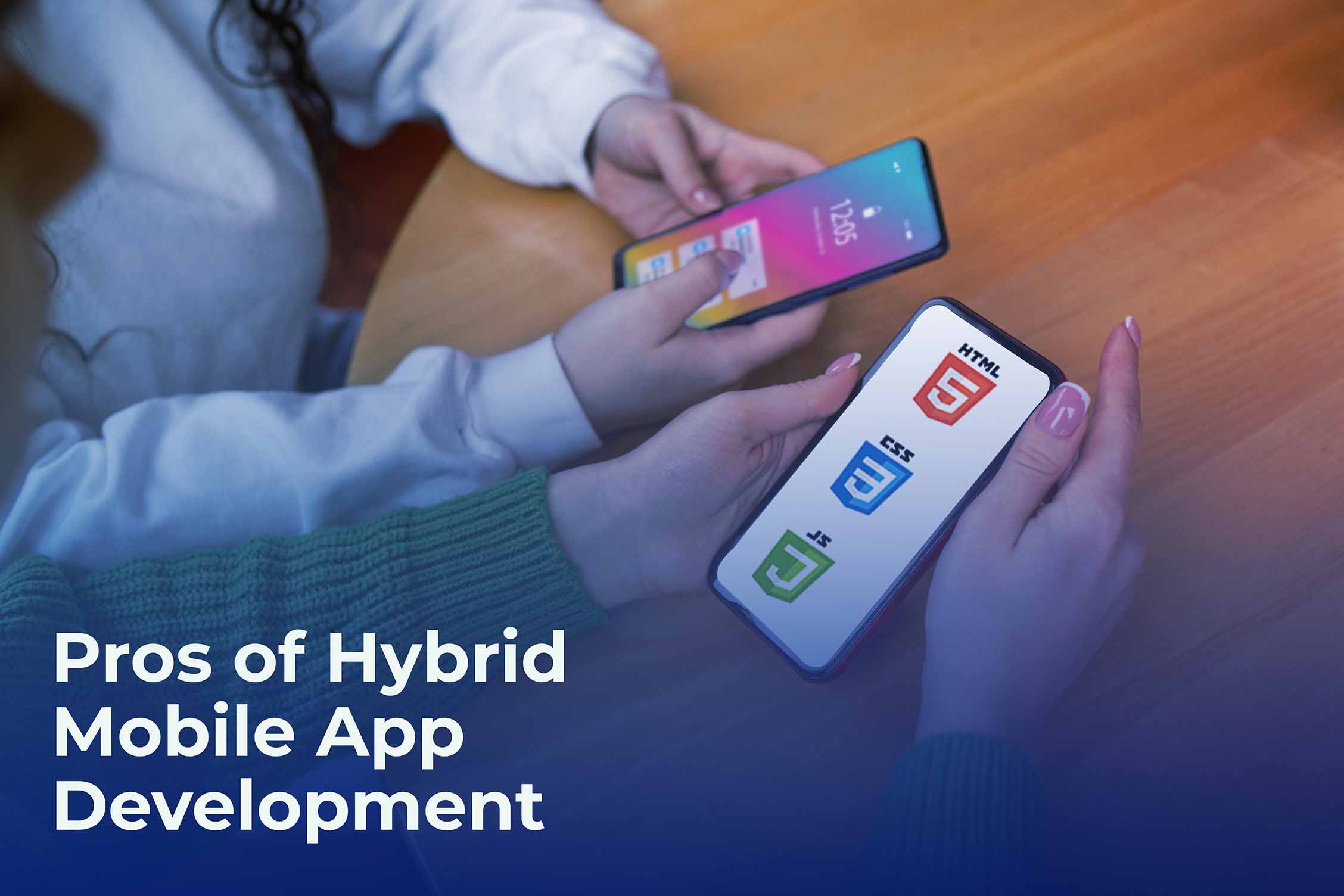 Pros of Hybrid Mobile App Development